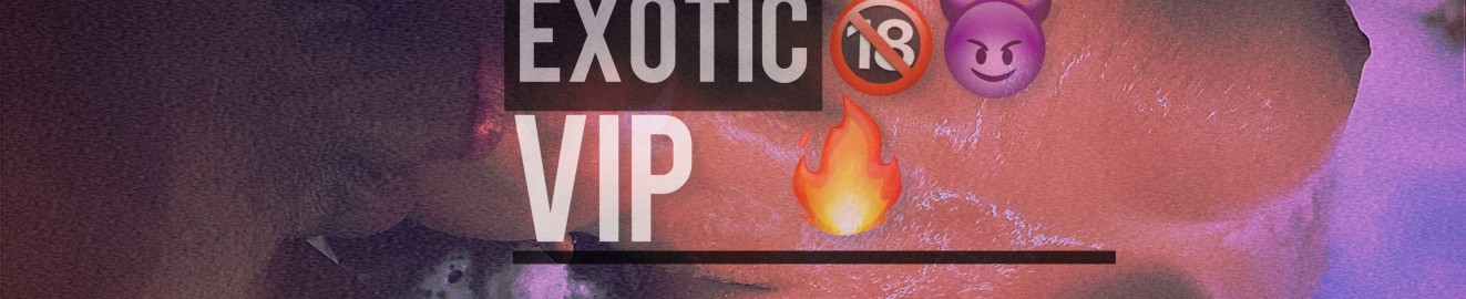 EXOTIC VIP